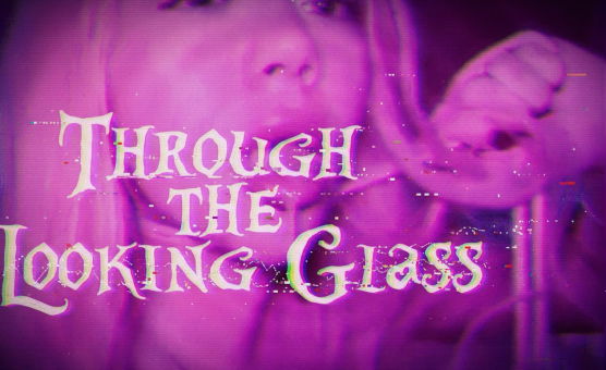 Through The Looking Glass
