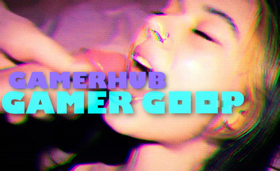 Gamerhub - Gamer Goop
