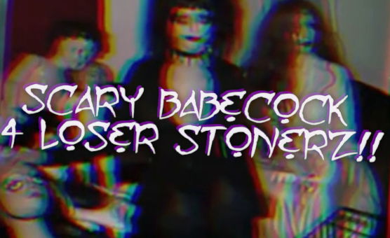 Scary Babecock 4 Loser Stonerz