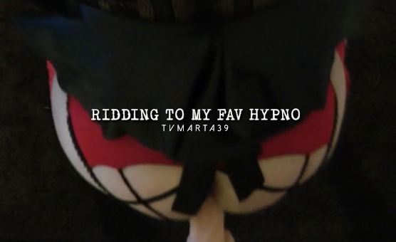 Ridding To My Fav Hypno