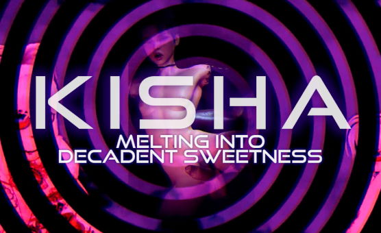 Kisha - Melting Into Decadent Sweetness