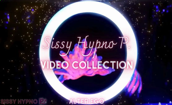 Sissy Hypno P - Video Collection -  Alter Ego - November 2025