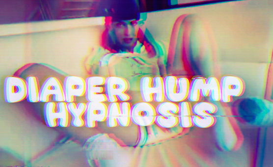 Diaper Hump Hypnosis