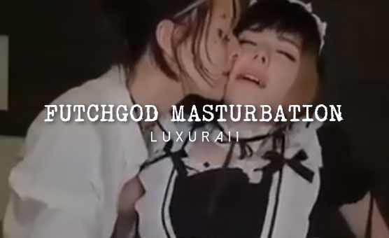 Futchgod Masturbation