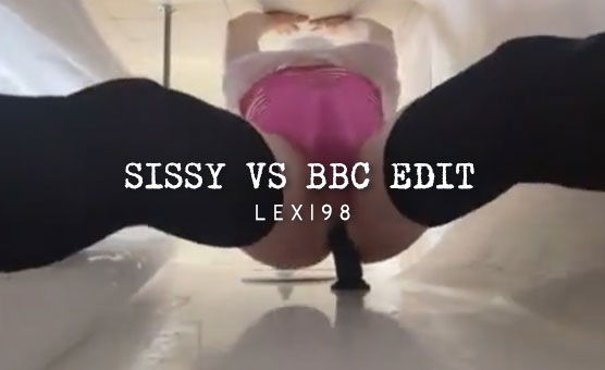 Sissy VS BBC Edit