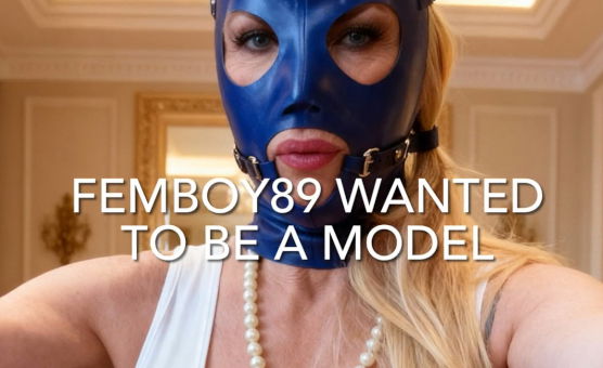 Femboy89 Wanted To Be A Model