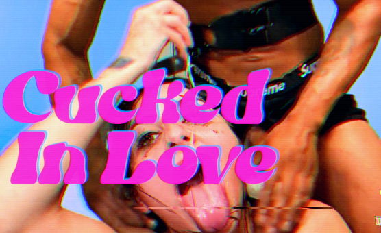 Cucked In Love