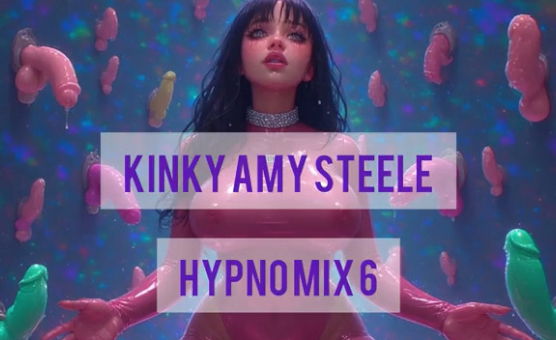 Kinky Amy Steele - Hypno Mix 6