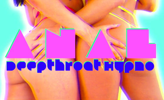 Anal Deepthroat Hypno PMV