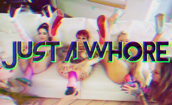Just A Whore