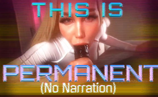 This Is Permanent - No Narration