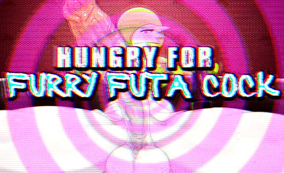 Hungry For Furry Futa Cock