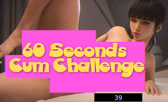 60 Seconds Cum Challenge