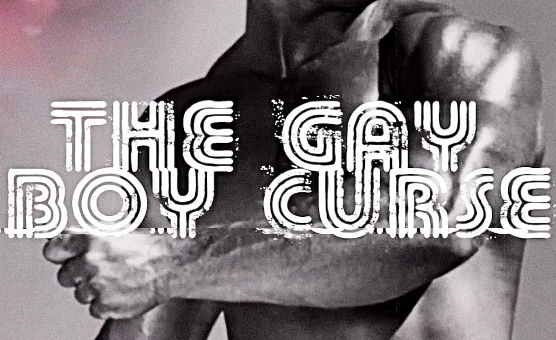 The Gay Boy Curse
