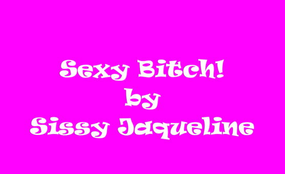 Sexy Bitch