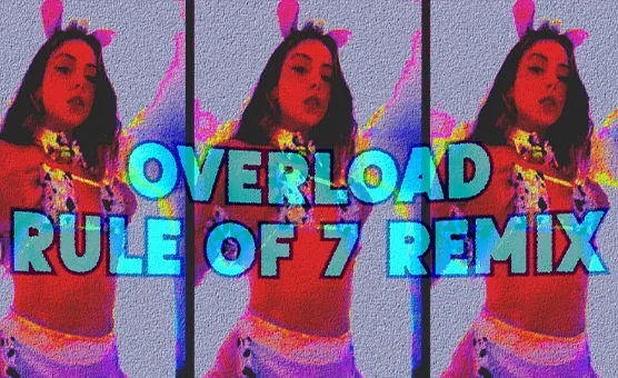 Overload - Rule of 7 Remix