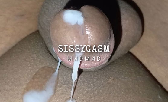 Sissygasm