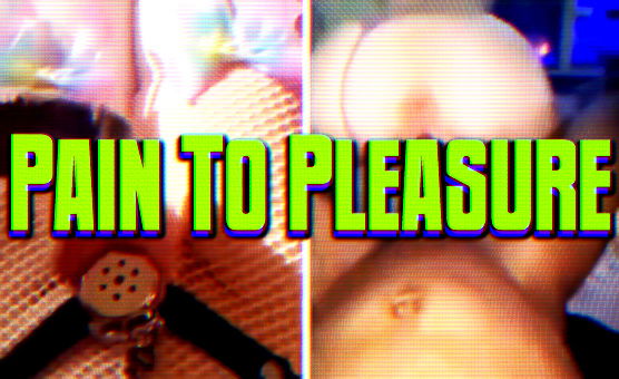 Pain To Pleasure - MistyBubbleWush
