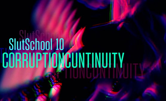 SlutSchool 10 - CorruptionCuntinuity