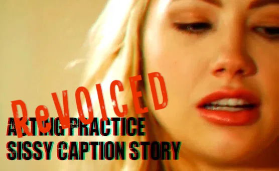 Project Revoiced No 4 -  Acting Practice - Sissy Caption Story - Preview