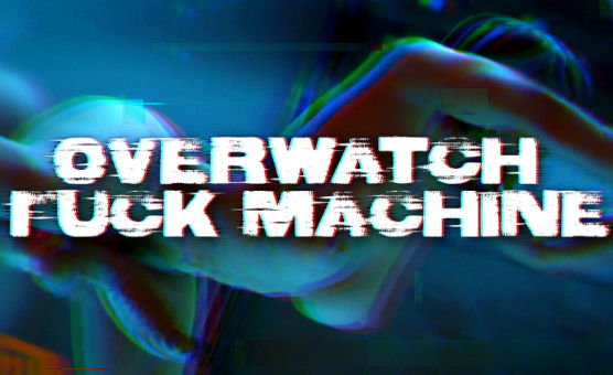 Overwatch Fuck Machine