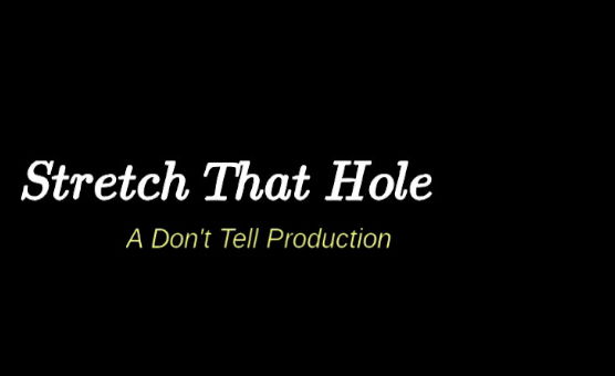 Stretch That Hole - Preview