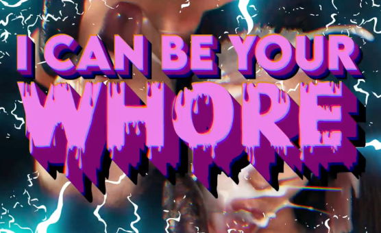 I Can Be Your Whore