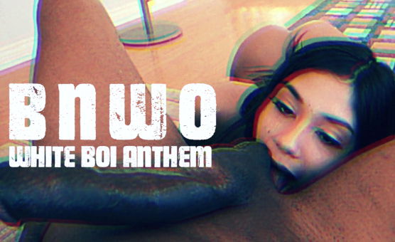 BNWO White Boi Anthem