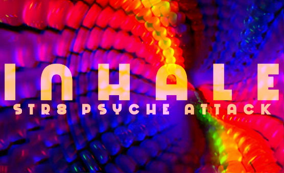 Inhale - Str8 Psyche Attack
