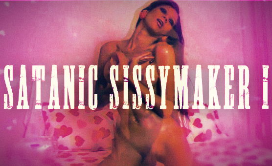 Satanic Sissymaker 1