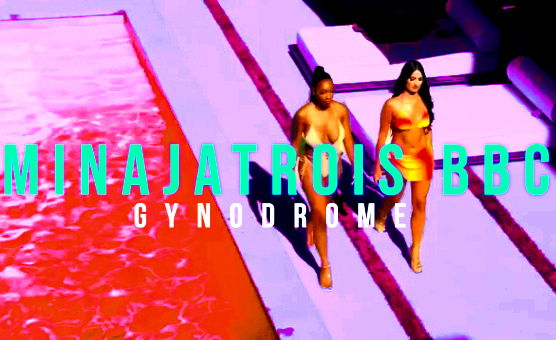 Gynodrome - Minajatrois BBC