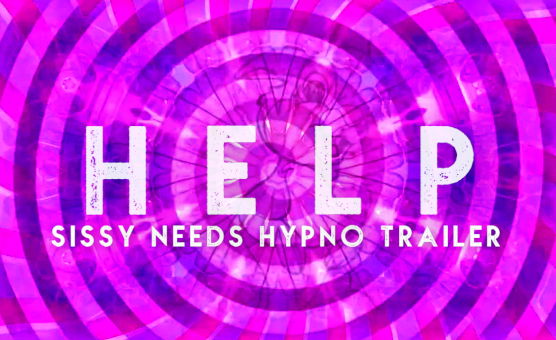 Help - Sissy Needs Hypno Trailer