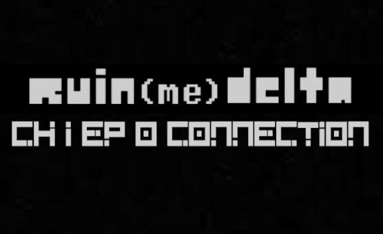 Ruin Me Delta Ch1 Ep 0 - Connection - Deltarune JOI Series