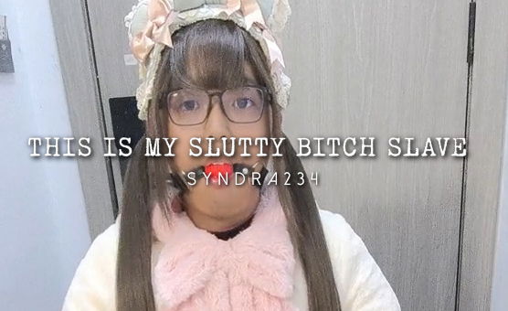 This Is My Slutty Bitch Slave