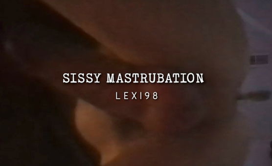 Sissy Mastrubation