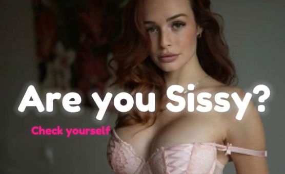 Are You Sissy