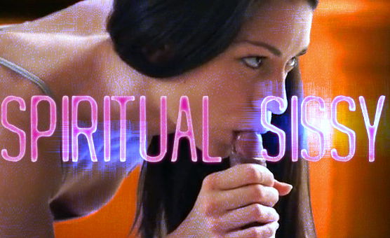 Spiritual Sissy