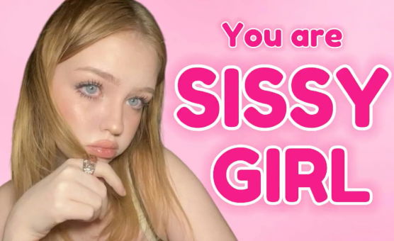 You Are Sissy Girl
