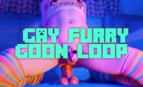 Gay Furry Goon Loop