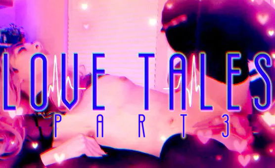 Love Tales - Part 3