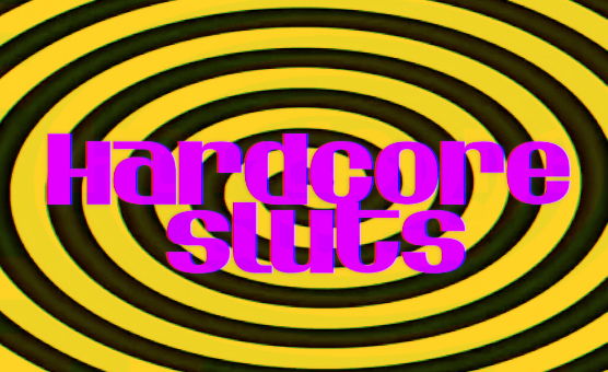 Hardcore Sluts