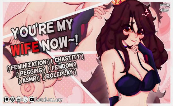 Youre My Wife Now - Feminization ASMR