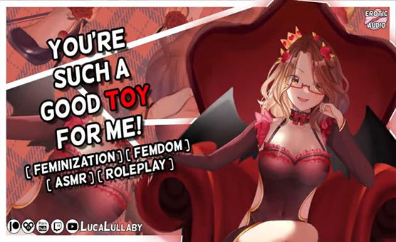 Youre Such A Good Toy For Me - Feminization ASMR