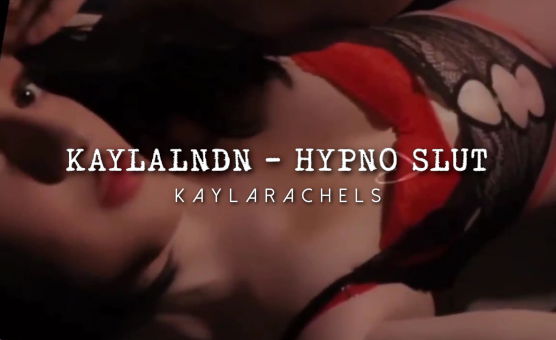 Kaylalndn - Hypno Slut