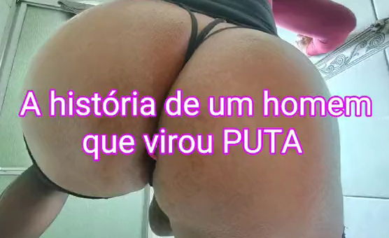 A Historia De Um Homen Que Virou Puta - Pt Br