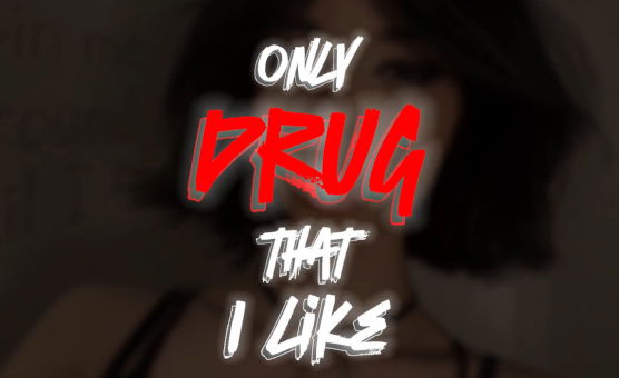 Only Drug That I Like - PMV By HoloPMV