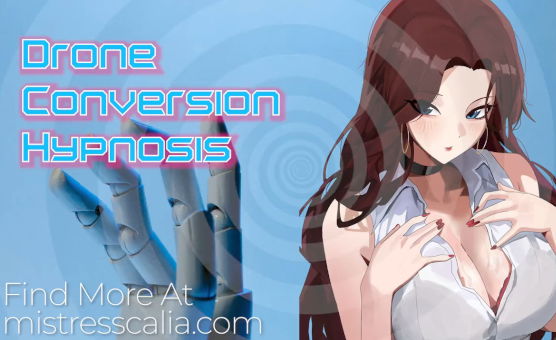 Drone Conversion Hypnosis