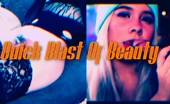 Quick Blast Of Beauty