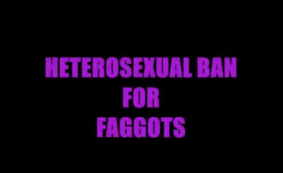 Heterosexual Ban For Faggots