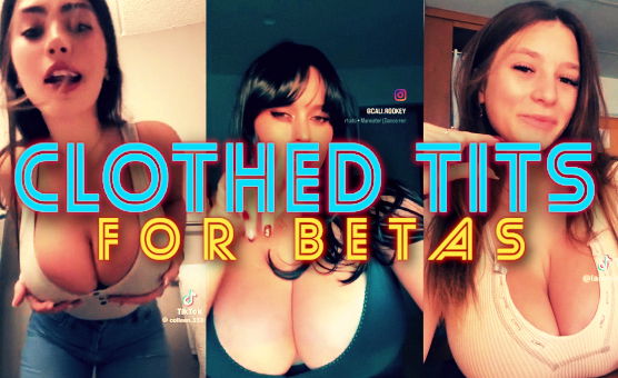 Clothed Tits For Betas